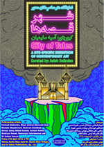 City of Tales, April 2018, Tehran Curated by: Asieh Salimian
